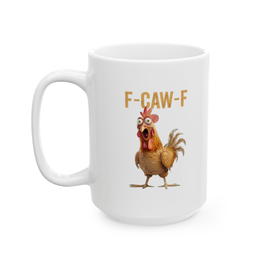 Funny F-CAW-F Chicken Mug