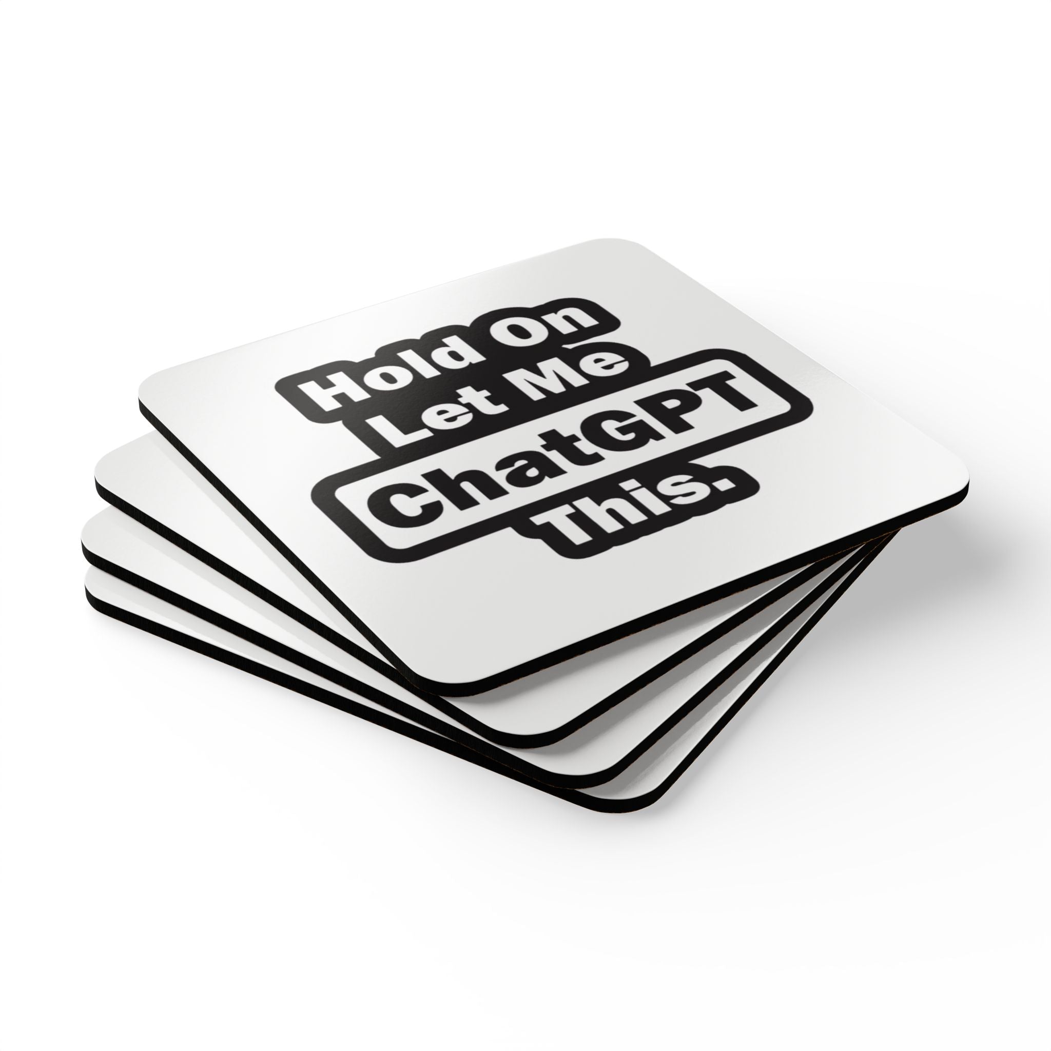 Let Me ChatGPT This Coaster Set - Trends Market